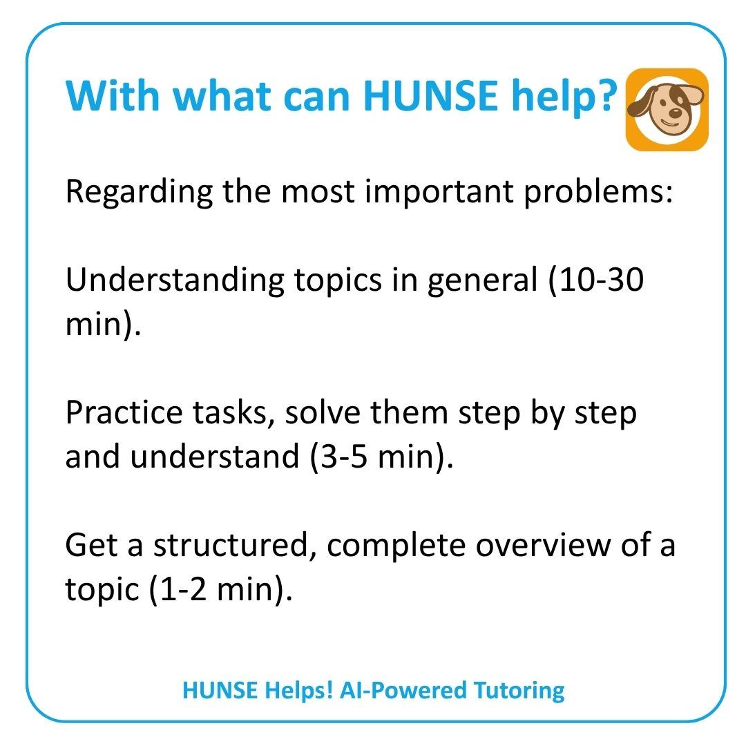 HUNSE Helps! use cases: understand topics, solve exercises, get overviews